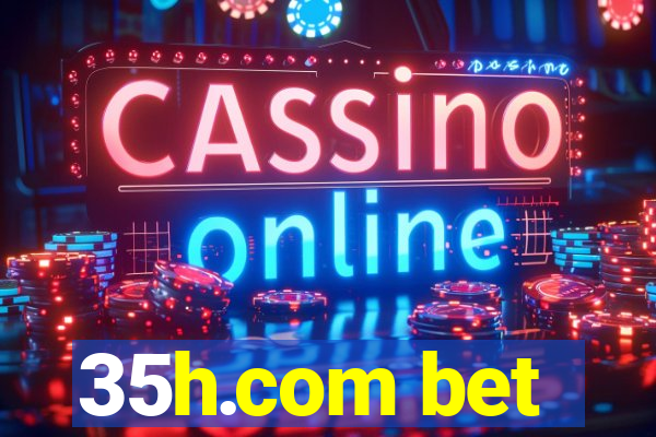 35h.com bet